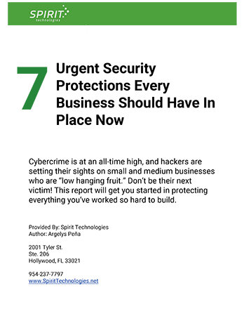 7 Urgent Security Protections Every Business Should Have In Place Now